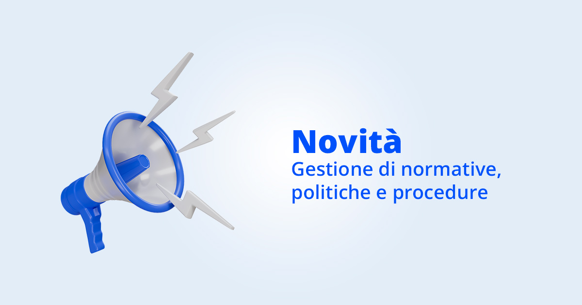 Novità Gestione di normative, politiche e procedure